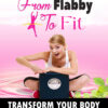 From Flabby to Fit